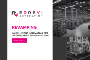 Revamping magazzini automatici per l'ottimizzazione della logistica