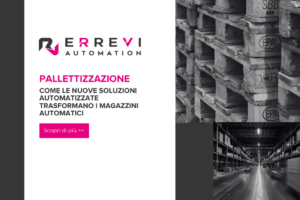 come le nuove soluzioni automatizzate trasformano i magazzini
